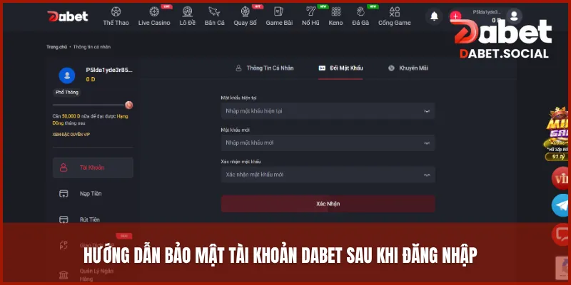 Hướng dẫn bảo mật tài khoản DABET sau khi đăng nhập