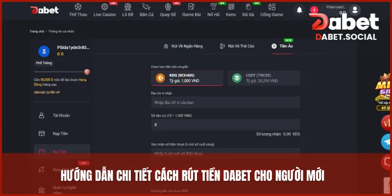 Hướng dẫn cụ thể cách rút tiền DABET cho người chơi mới