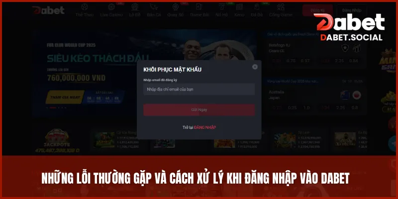 Những lỗi thường gặp và cách xử lý khi đăng nhập vào DABET