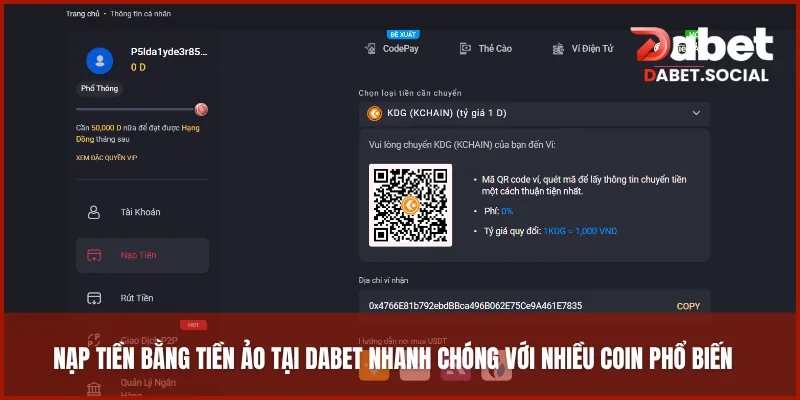 Nạp tiền bằng tiền ảo tại DABET nhanh chóng với nhiều coin phổ biến