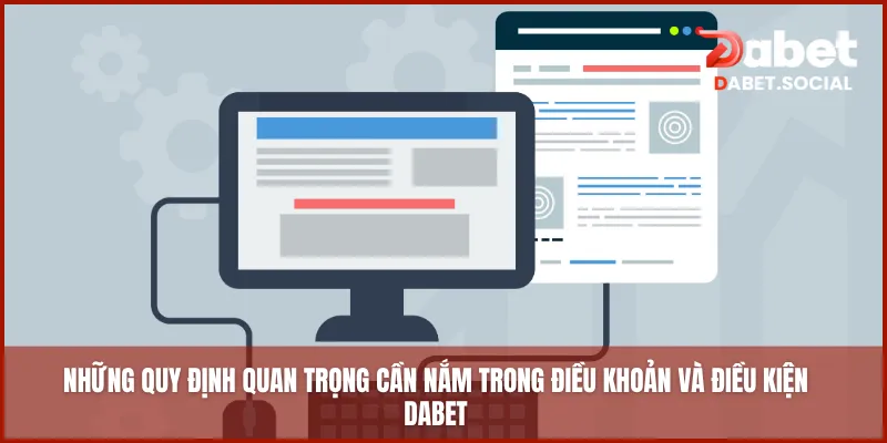 Những quy định quan trọng cần nắm trong điều khoản và điều kiện DABET