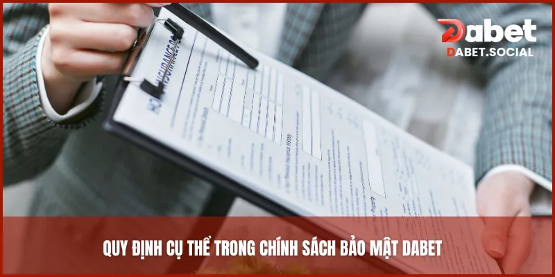 Quy định cụ thể trong chính sách bảo mật DABET người chơi cần nắm vững