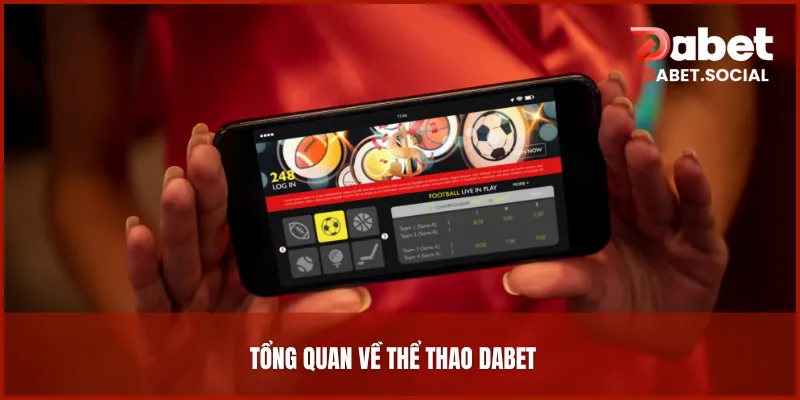 Tổng quan về thể thao DABET