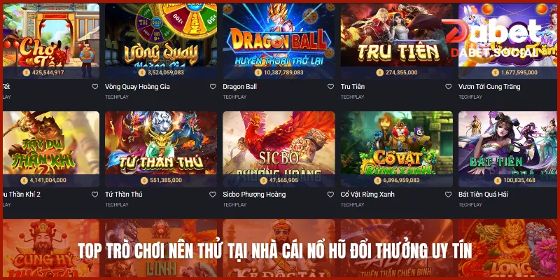 Top trò chơi nên thử tại nhà cái nổ hũ đổi thưởng uy tín